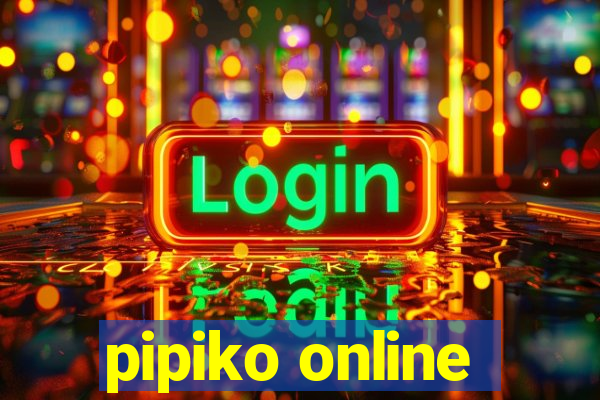 pipiko online