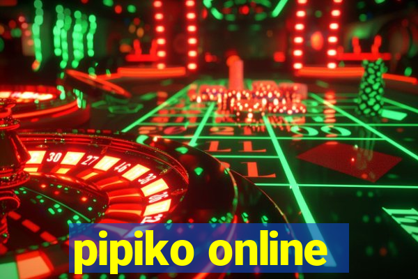 pipiko online