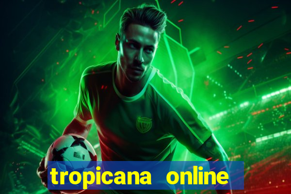 tropicana online casino promotions