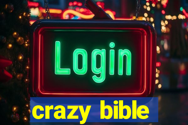 crazy bible