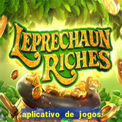 aplicativo de jogos que ganha dinheiro na hora