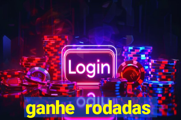 ganhe rodadas gratis sem deposito