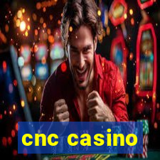 cnc casino