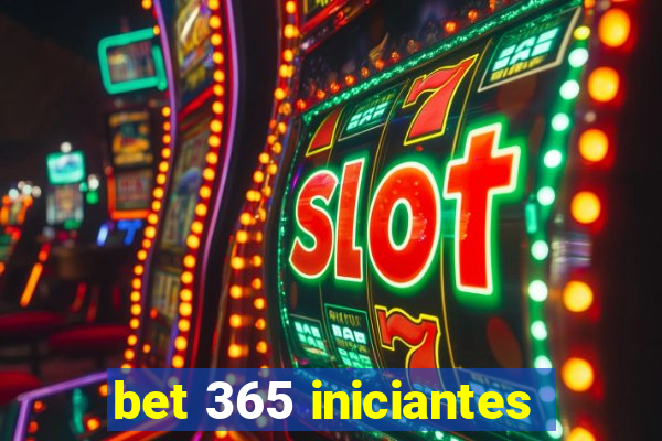 bet 365 iniciantes