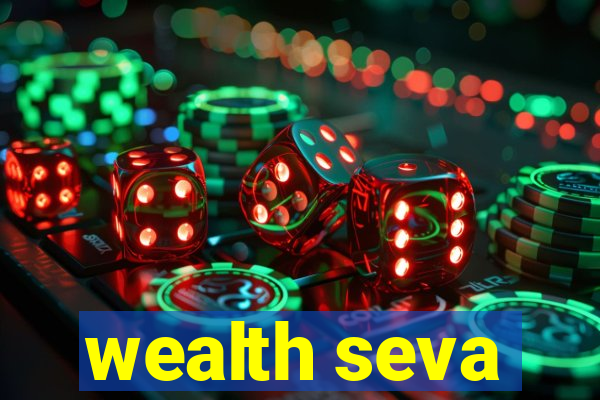 wealth seva