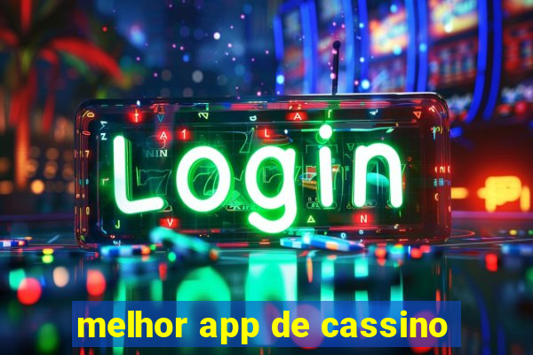 melhor app de cassino