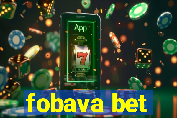 fobava bet