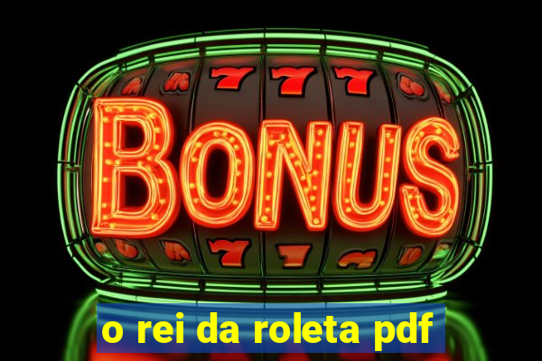 o rei da roleta pdf