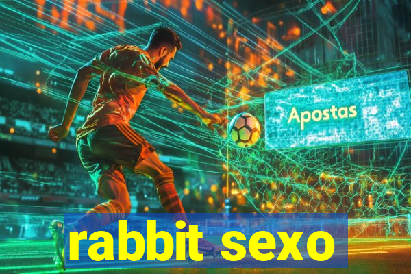 rabbit sexo