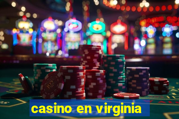 casino en virginia