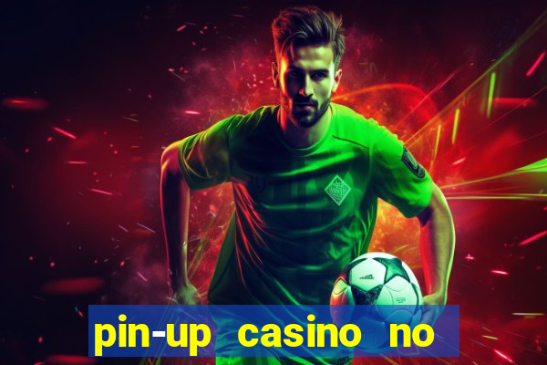 pin-up casino no deposit bonus