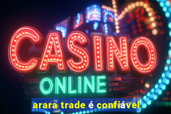 arara trade é confiável