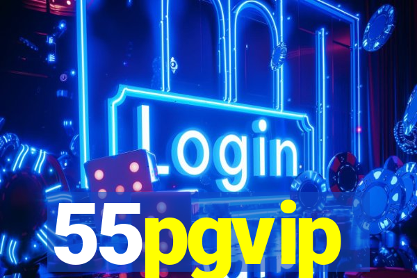 55pgvip