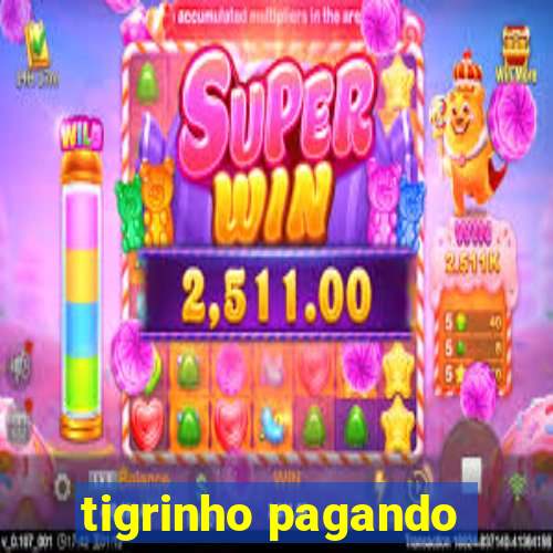 tigrinho pagando