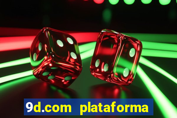 9d.com plataforma de jogos