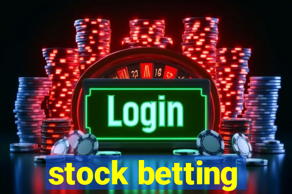 stock betting