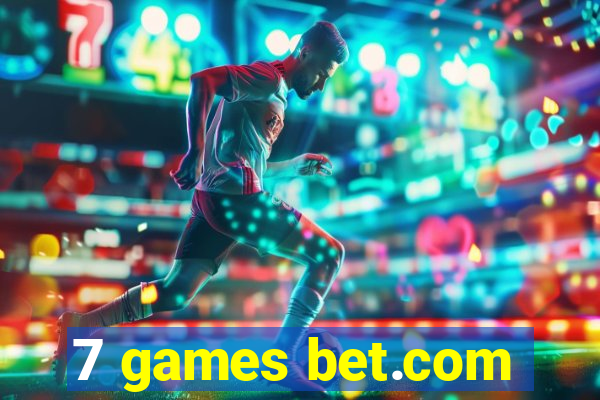 7 games bet.com