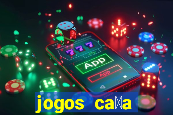 jogos ca莽a n铆quel gr谩tis