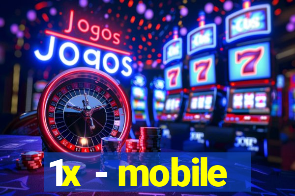 1x - mobile