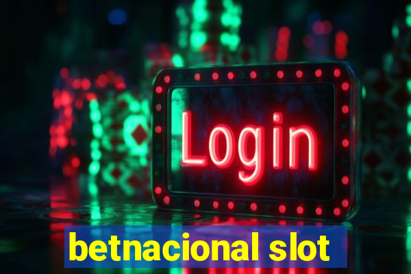 betnacional slot