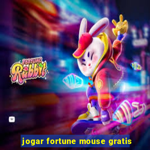 jogar fortune mouse gratis