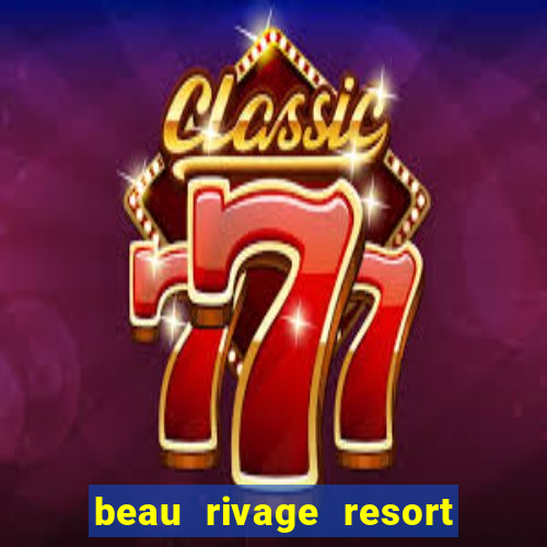 beau rivage resort & casino biloxi