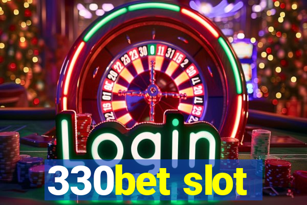 330bet slot