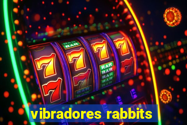 vibradores rabbits