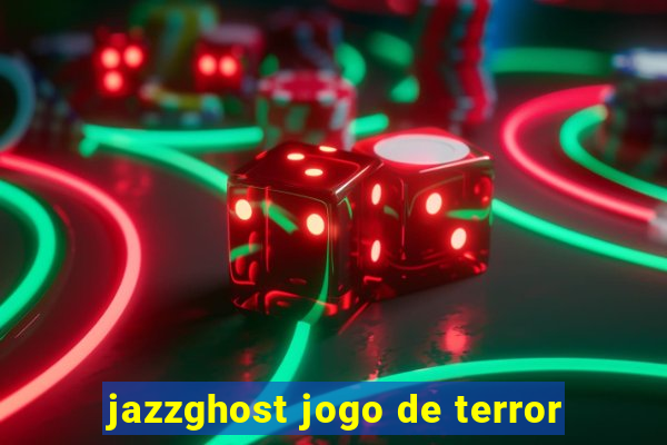 jazzghost jogo de terror