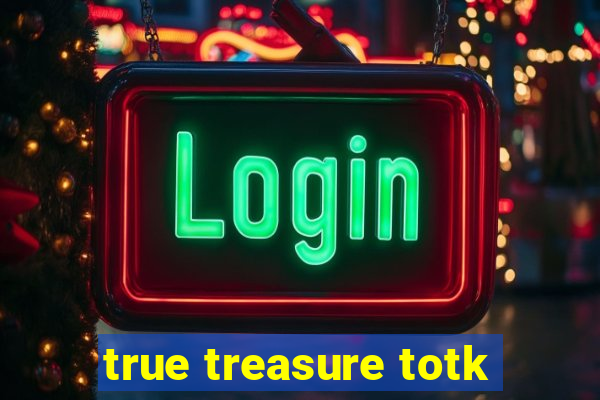 true treasure totk