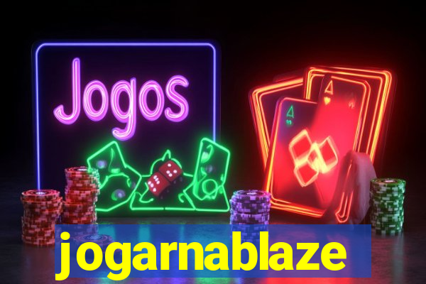 jogarnablaze