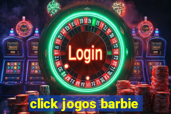 click jogos barbie