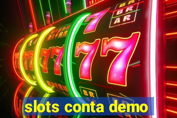 slots conta demo