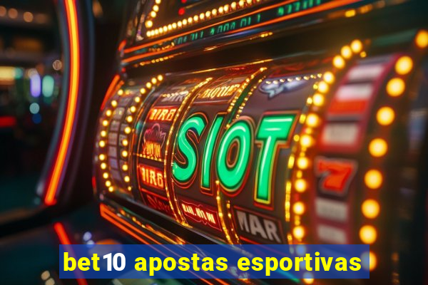 bet10 apostas esportivas