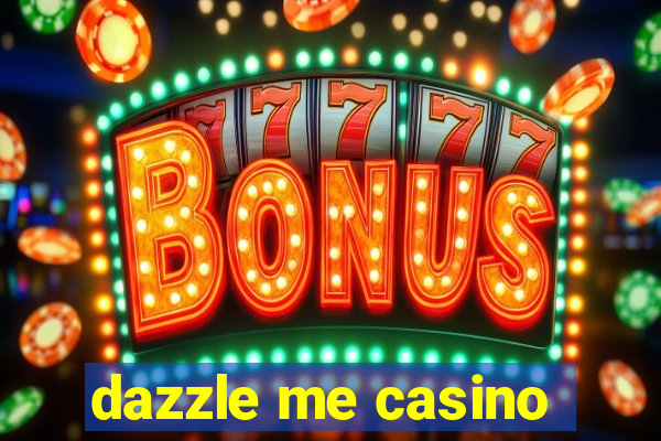 dazzle me casino