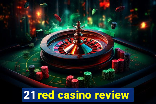 21 red casino review