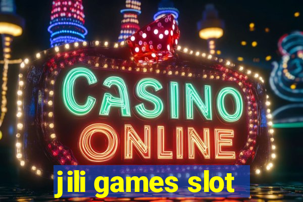 jili games slot