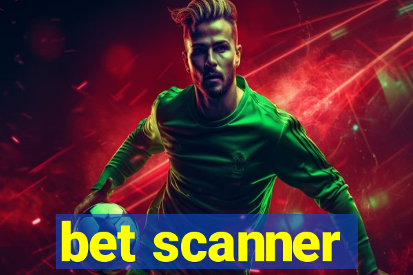 bet scanner