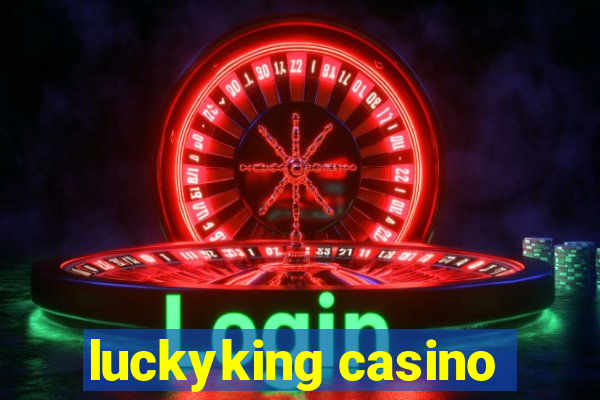 luckyking casino