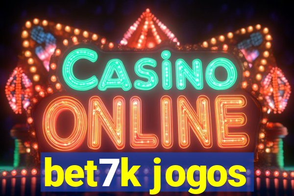 bet7k jogos