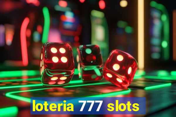 loteria 777 slots