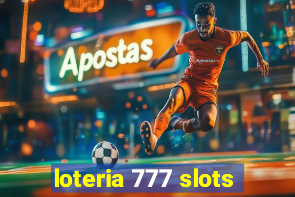 loteria 777 slots