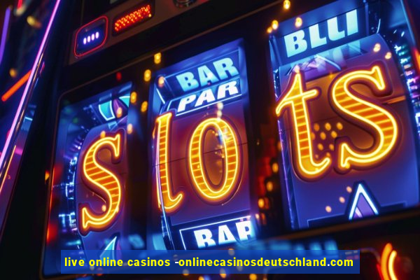 live online casinos -onlinecasinosdeutschland.com