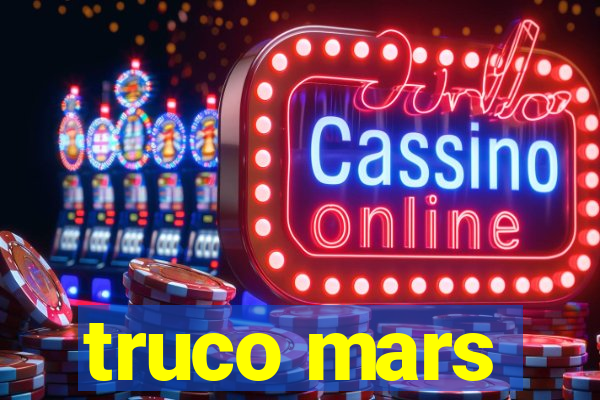 truco mars