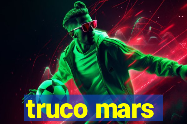 truco mars