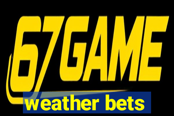 weather bets