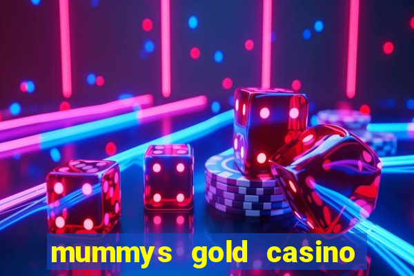 mummys gold casino no deposit bonus