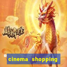 cinema shopping paralela preço