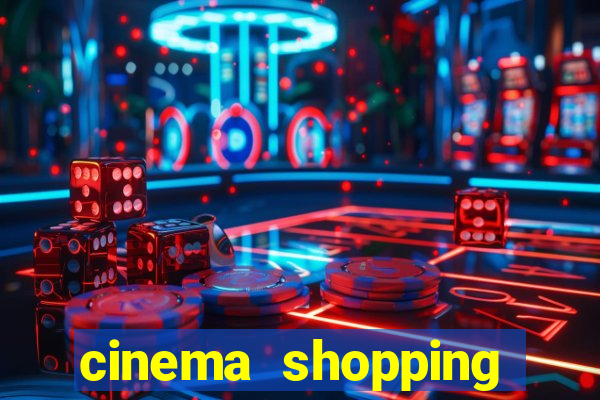 cinema shopping paralela preço