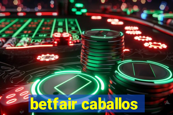 betfair caballos